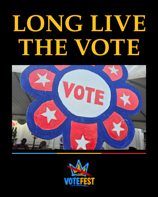 Long Live the Vote — VOTEFEST post design